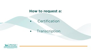 How to request a certification or transcript at PHSU