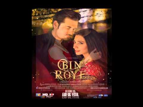 Maula Maula Full Song Audio  Bin Roye Movie 2015  Abida Parveen Zeb Bangash Mahira Khan