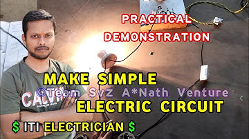 Practical Demonstration - MAKE SIMPLE ELECTRIC CIRCUIT | ITI Electrician | Ashutosh