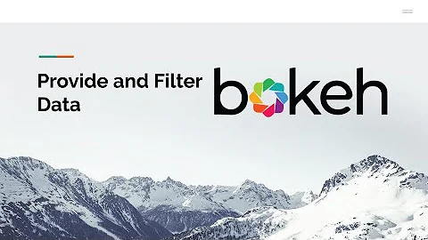 Bokeh: Provide and Filter Data