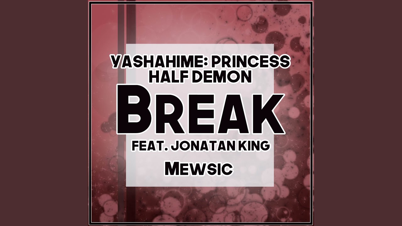Break ("From Yashahime: Princess Half Demon")