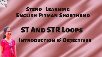 Introduction & Objectives of ST and STR Loops in Shorthand | ST,STR Loops Stenography| Steno leaning