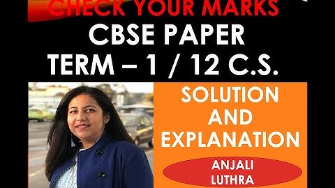 CBSE Term1 CS Paper Discussion and Answer Key  | #anjaliluthra #cbse  #ics #k12 #computerscience
