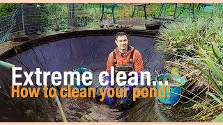 Extreme clean! How to clean your pond!
