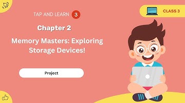 CBSE Class 3 Chapter 2 Memory Masters Exploring Storage Devices Project