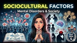 Sociocultural Causal Factors of Mental Disorders | Unit 1 Part 5 | DU Sem 4 psychology honours