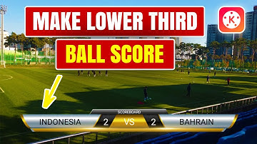 Begini Cara Membuat Lower third Skor Bola di Aplikasi Kinemaster - Tutorial Kinemaster