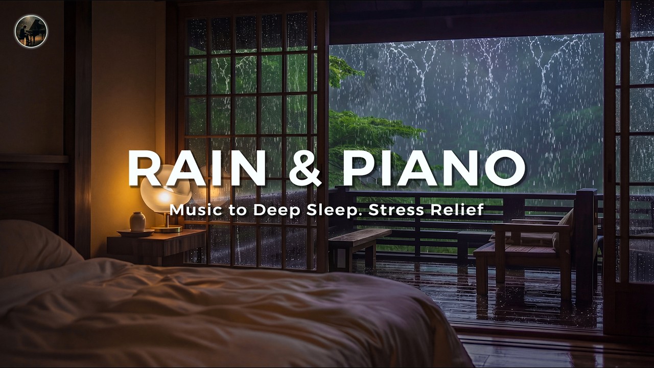 Fall Asleep Quickly with Relaxing Piano & Rain 🎶 Healing Music to Calm the Mind and Deep Sleep