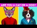 Is Your Personality More Like A Cat Or A Dog?