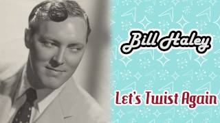 Bill Haley - Let's Twist Again