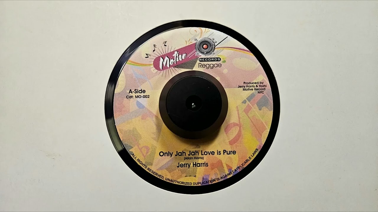 Only Jah Love Is Pure – Jerry Harris – Version – Motive Records