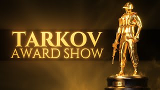 The Tarkies - Escape From Tarkov Award Show