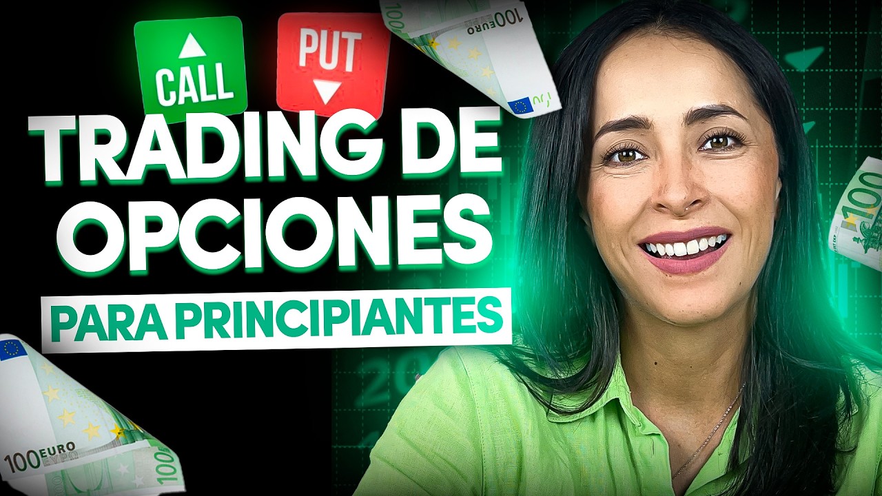 Trading de OPCIONES para principiantes: Cómo generar INGRESOS EXTRA (Guía 2025)