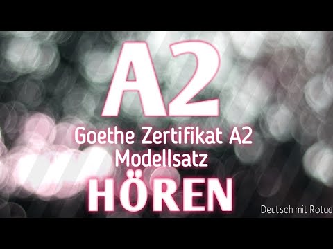 Goethe Zertifikat A2 || Hören || Modellsatz