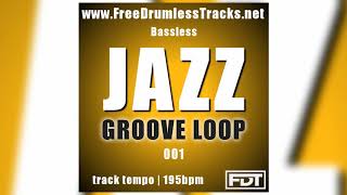 Video thumbnail of "Jazz Groove Loop 001 - Bassless (www.FreeDrumlessTracks.net)"