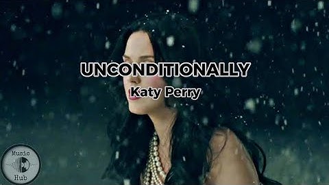Katy Perry - Unconditionally Lyrics Video