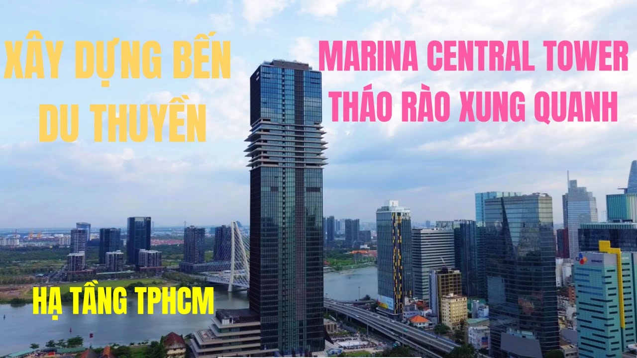 MARINA CENTRAL TOWER THÁO RÀO, BẾN DU THUYỀN GRAND MARINA KHỞI ĐỘNG