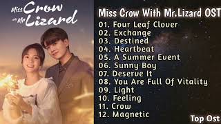 MISS CROW WITH MR LIZARD OST || Four Leaf Clover || Exchange || Destined || Heartbeat ||
