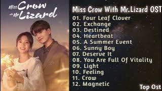 MISS CROW WITH MR LIZARD OST || Four Leaf Clover || Exchange || Destined || Heartbeat ||