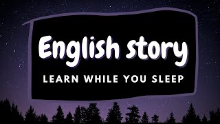 8 hours story to learn English while you sleep - English story with subtitles - Sleep music screenshot 4