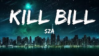 SZA - Kill Bill (Sped-up) | 25min Top Version