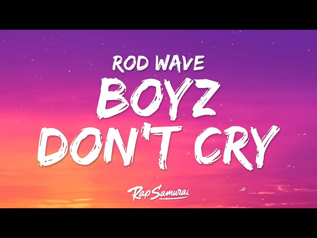 Rod Wave - Boyz Don’t Cry (Lyrics) class=