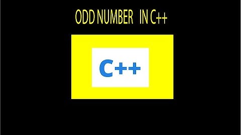 C++ Tutorial : How to display odd number In C++