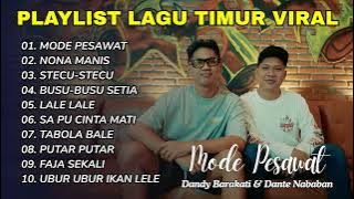 MODE PESAWAT - DANDY BARAKATI & DANTE NABABAN🎶🎧KUMPULAN LAGU TIMUR POPULER