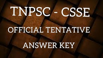 TNPSC - CSSE 2022 - OFFICIAL TENTATIVE ANSWER KEY RELEASED BY TNPSC