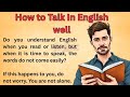 How to Talk In English well || Graded Reader || Improve Your Engli...