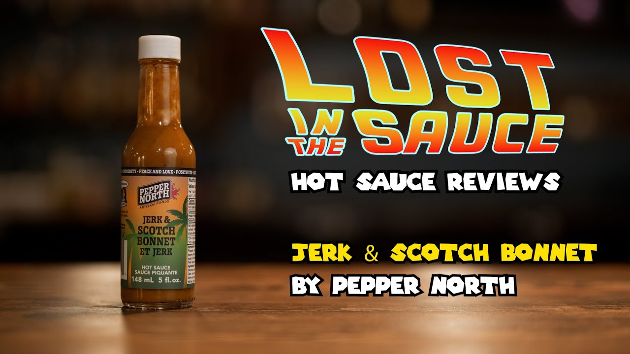 Get Lost In the Sauce with Pepper North's Jerk & Scotch Bonnet | Hot Sauce Review