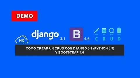 Demo: Como crear un CRUD con Django 3.1 (Python 3.9) y Bootstrap 4.6