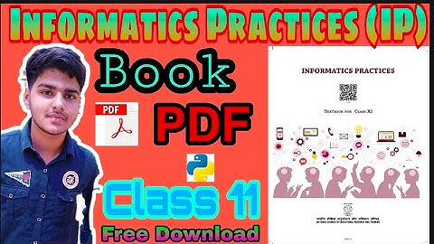 Informatics Practices Python Book PDF Class 11 | IP Book PDF Class 11th | Class 12 |Cbse Board  2021