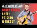 Barry harris  shell voicing workout for jazz guitar