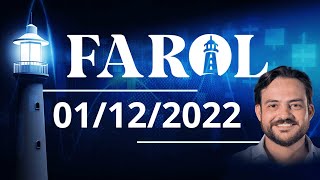 Farol 01/12/2022 - Análise do fechamento do mercado com Thiago Bisi |LS.COM.VC