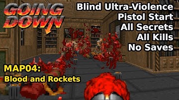 Going Down - MAP04: Blood and Rockets (Blind Ultra-Violence 100%)