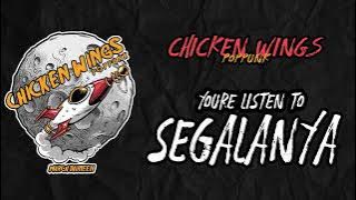 CHICKEN WINGS - Segalanya FEAT Lamlam CLOSEHEAD