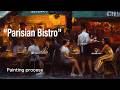 Parisian Bistro. Oil painting process