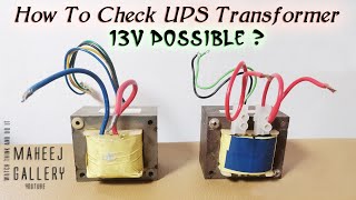 UPS Transformer check And How to get 13v from It  / UPS Transformer HACK 2021