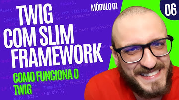 Twig com Slim Framework - Módulo01#06 - Funcionamento do twig