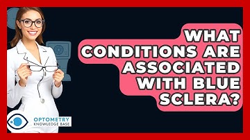 What Conditions Are Associated With Blue Sclera? - Optometry Knowledge Base