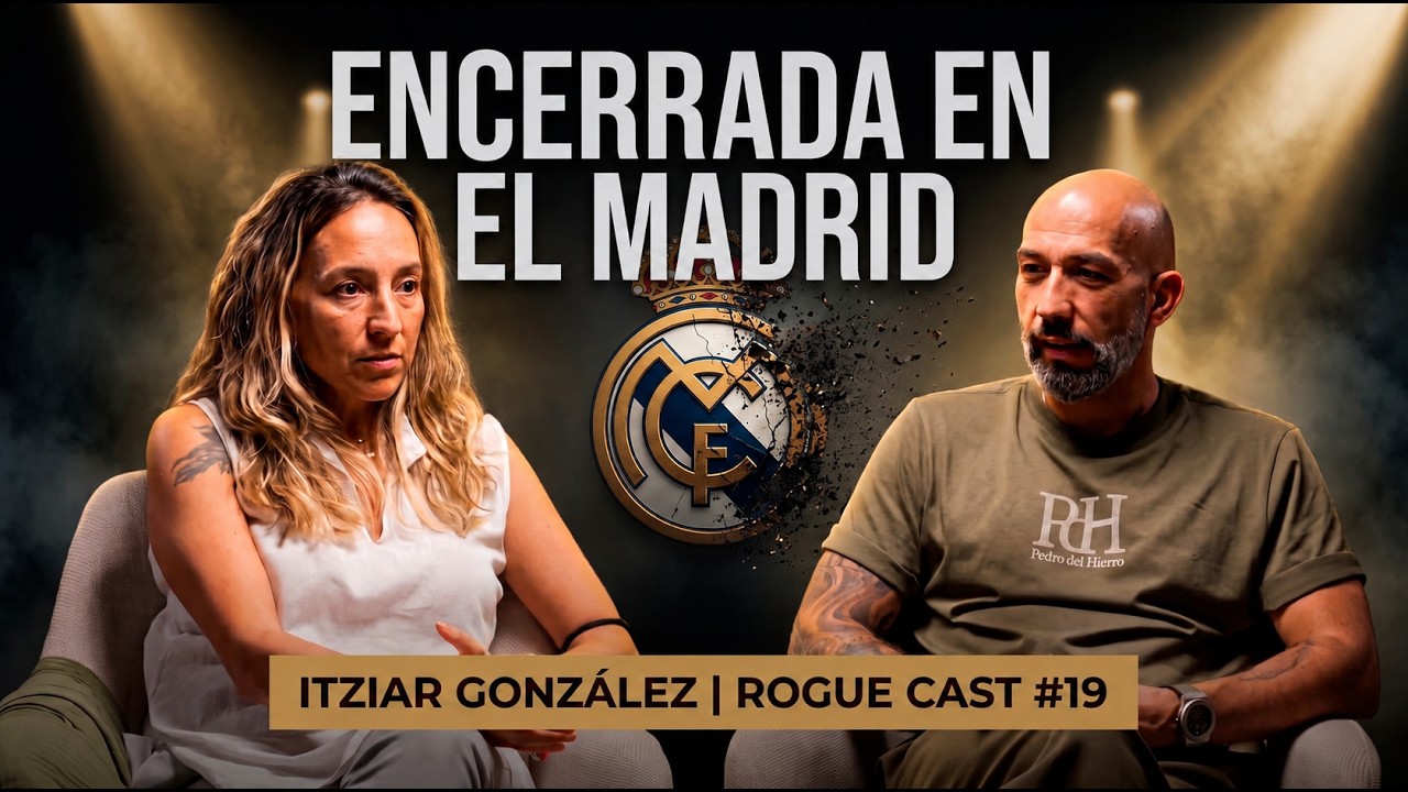 MAFIA EN EL MADRID: “Querían humillarme y hundir a mi familia” | ITZIAR GONZÁLEZ | ROGUE CAST #19