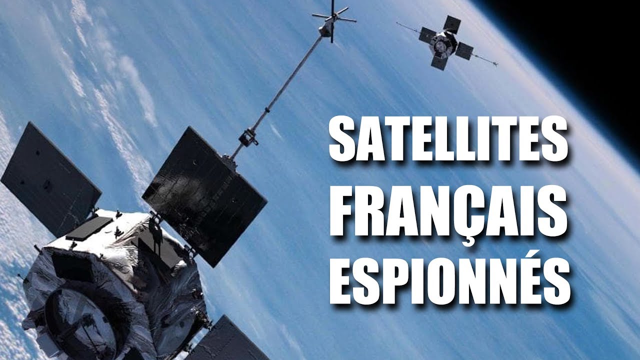 Des Satellites Français Espionnés ? DNDE73 YouTube