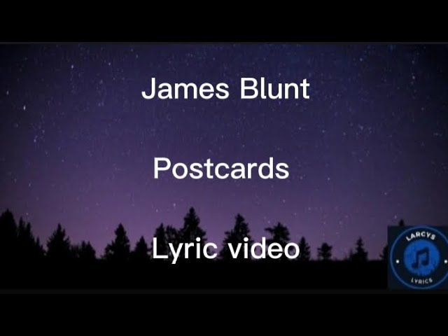 James Blunt - Postcards lyric video