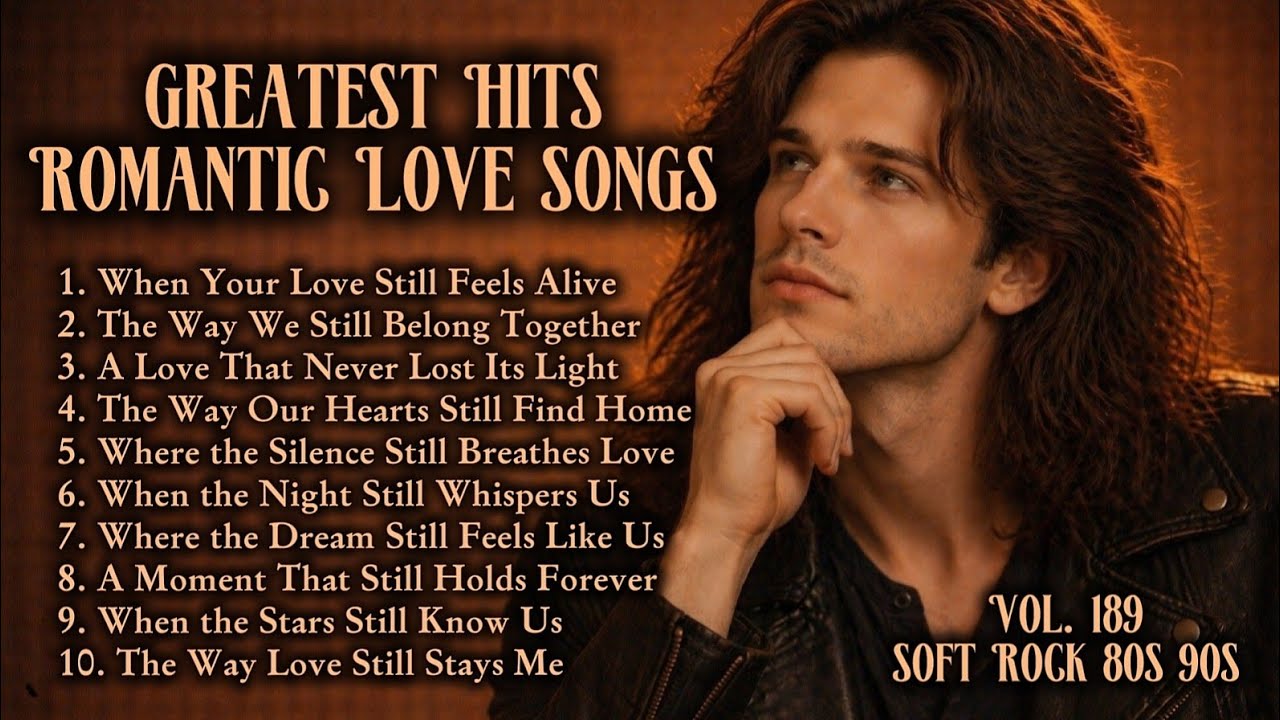 Greatest Hits Romantic Love Songs | Soft Rock 70s, 80s, 90s | When ...