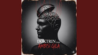 DOKTRIN DAN AMBISI GILA