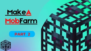 How To Make A Mob Farm Part 2