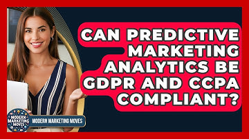 Can Predictive Marketing Analytics Be GDPR And CCPA Compliant? - Modern Marketing Moves