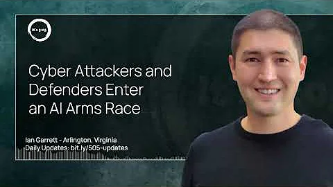 Cyber Attackers and Defenders Enter an AI Arms Race. 2023-11-09 story by Ian Garrett