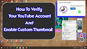 How to verify YouTube channel account and enable custom thumbnail